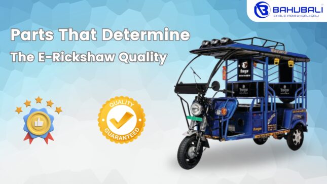 Parts That Determine the e-Rickshaw Quality