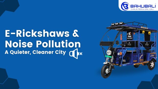 E-Rickshaws and Noise Pollution: A Quieter, Cleaner City