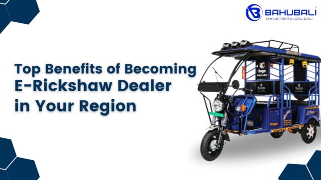 Top Benefits of Becoming an E-Rickshaw Dealer in Your Region