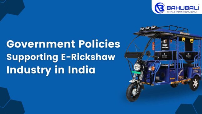 Government Policies Supporting the E-Rickshaw Industry in India